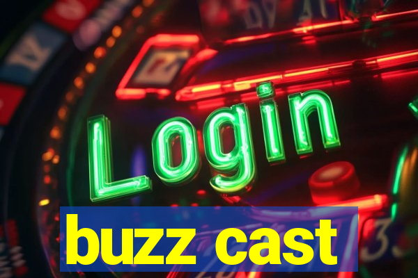 buzz cast